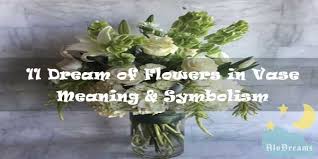 When a bouquet is present in your sleep, this dream is a secure sign that you will receive a pleasant surprise. 11 Dream Of Flowers In Vase Meaning Symbolism