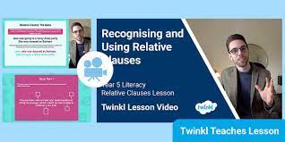 Relative clauses are a bit grammar heavy to teach and lessons about them are usually focused on pen and paper exercises. Free Year 5 Relative Clauses Video Lesson Teacher Made