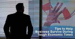 Business Can Survive During Tough Economic Times - The Basic Guides