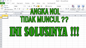 Cara Mengatasi Angka Nol Tidak Muncul Di Microsoft Excel Youtube