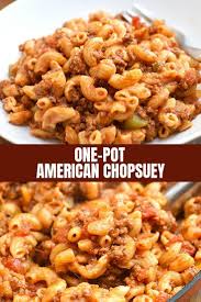 One Pot American Chop Suey Recipe American Chop Suey Food Chop Suey