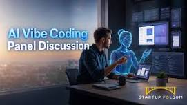 Folsom AI Meet Up: Vibe Coding Panel Discussion
