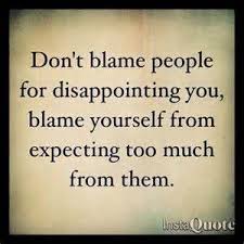 Pin By Mehvish Taqi On Food For The Mind Disappointment Quotes Friendship Disappointment Quotes Blame Quotes