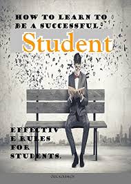 Over 220,000 awesome students are learning how to dominate their classes, get more done, and land the jobs they want. How To Learn To Be A Successful Student Problems In College Or University Effective Rules For Students Arts In Education English Edition Ebook Kolpakov Oleg Amazon De Kindle Shop