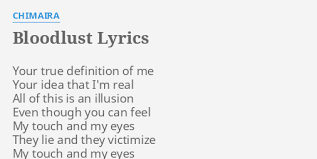 Bloodlust Lyrics By Chimaira Your True Definition Of Post the definition of bloodlust to facebook share the definition of bloodlust on twitter. bloodlust lyrics by chimaira your