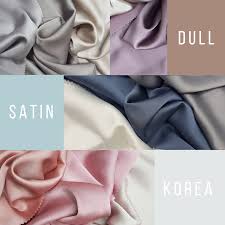 Kalau dibandingkan dengan bahan satin yang lain secara fisik kain. Dull Satin