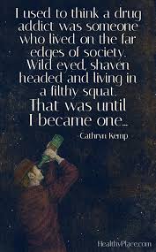 Check spelling or type a new query. Quotes On Addiction Addiction Recovery Healthyplace