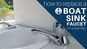 replace a boat sink faucet on a sea ray