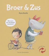 Broer Zus Rocio Bonilla Omkeerprentenboek Over Een Klein Broertje En Een Grote Zus Hij Vindt Haar Bazig En Saai En Een Pestkop En Zi Broer Zus Broer Zus