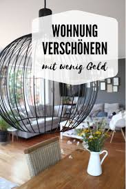 Wohnung Verschonern Mit Wenig Geld Tipps Inspirationen Wohnung Wohnung Einrichten Haus Einrichten