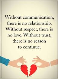 Relationship Quotes Without Communication There Is No Relationship Without Respect There Is No Love Thoughts Quotes Inspirational Quotes Relationship Quotes