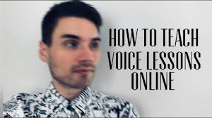 I teach people to sing. How To Teach Voice Lessons Online Youtube
