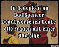 Maybe you would like to learn more about one of these? In Gedanken An Bud Spencer Beantworte Ich Lustige Bilder Spruche Witze Echt Lustig