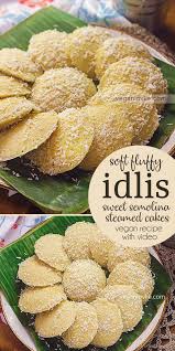 Mauritian Idli Recipe Vegan Sweet Semolina Steamed Cakes Idli Recipe Recipes Idli