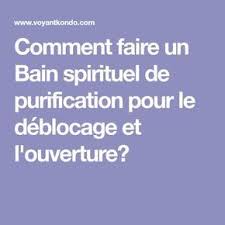 Comment Faire Un Bain Spirituel De Purification Pour Le Deblocage Et L Ouverture Comment Prier Spirituel Enlever Le Mauvais Oeil