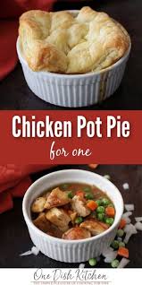 Easy Chicken Pot Pie Recipe Single Serving One Dish Kitchen Recipe In 2020 Chicken Pot Pie Recipes Easy Chicken Pot Pie Recipe Recipes
