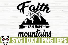 Download Faith Can Move Mountains Graphic By Creativedesignsllc Creative Fabrica PSD Mockup Templates