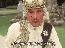 Good to be king, a 2004 book by michael badnarik it's good to be the king, a catch phrase from the 1981 mel brooks film history of the world, part 1; Its Good To Be The King Gifs Tenor