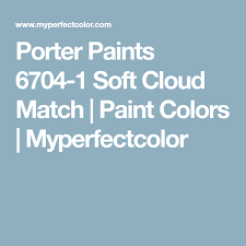 Porter Paints 6704 1 Soft Cloud Precisely Matched For Paint And Spray Paint Porter Paint How To Make Paint Porter Paint Colors