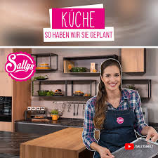 kuche so haben wir sie geplant kuchenplanung sallys welt video sally s kitchen good food recipes