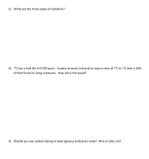 Passengers must be tested with a specimen collection date. Solved 1 What Are The Three Types Of Radiation 2 14c H Chegg Com