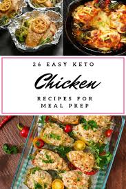 26 Must Have Keto Chicken Recipes Chicken Dinner Recipes Week Meal Plan Diet Recipes