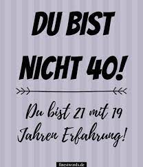 40 Spruche Zum 40 Geburtstag Nett Lustig Herzlich 2021