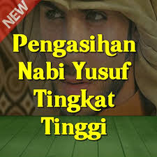 The practice of nabi yusuf's grace guarantee effective if done in a manner that is true. Pengasihan Nabi Yusuf Tingkat Tinggi Fur Android Apk Herunterladen