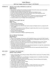 Identify project goals, constraints, deliverables, performance criteria, control needs, and resource requirements in consultation with stakeholders. Retail Project Manager Resume Samples Velvet Jobs