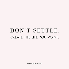 Rachel Gadiel On Instagram Don T Settle For Basic Extraordinary Is Where It S At Dreamcreatedo Dont Settle Quotes Settling Quotes Words Of Wisdom Quotes