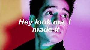 Hey look ma, i made it 4. Panic At The Disco Hey Look Ma I Made It Lyric Video Youtube