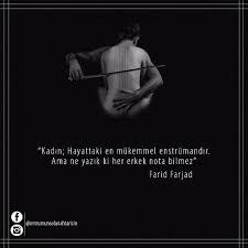 Kadin Hayattaki En Mukemmel Enstrumandir Ama Ne Yazik Ki Her Erkek Nota Bilmez Farid Farjad Sozler Ilham Veren Alintilar Guzel Soz Ozlu Sozler