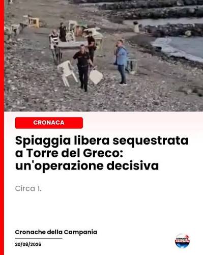 A Torre del Greco, oltre 1.500 metri quadrati di spiaggia libera sono stati  liberati da attrezzature balneari abusivamente occupate. L'operazione della  Guardia Costiera ha portato al sequestro di oltre 200 oggetti, in