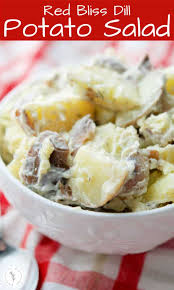 Waxy potatoes, like red bliss, new potatoes or fingerling, have the least amount of starch and retain their shape while boiling but have a creamy texture which makes them perfect for potato salads. Red Bliss Dill Potato Salad Carrie S Experimental Kitchen