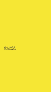 Pin By Lily Orchard On Wallpaper Yellow Quotes Words Wallpaper Quote Aesthetic