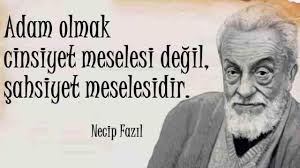 İnsanların kimlikleri, güç ve makam sırasında ortaya çıkar. Resimli Necip Fazil Kisakurek Sozleri Esozlerim