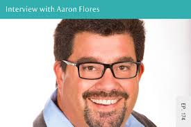 174: Interview With Aaron Flores