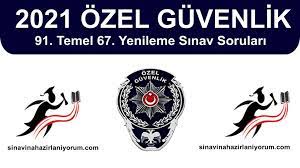 91 ci özel güvenlik temel eğitim ve 67 nolu özel güvenlik yenileme sınavı; Sinavina Hazirlaniyorum