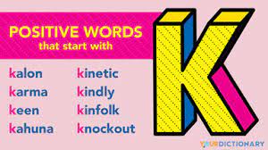 Are you planning to work for your entire life? Positive Words That Start With K