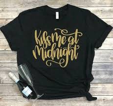 Kiss Me At Midnight Shirt Etsy New Years Eve Shirt New Years Shirts New Years Eve