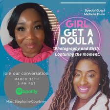Girl Get A Doula with Michelle Dunn (Photos and birth) by The Learning  Project Network