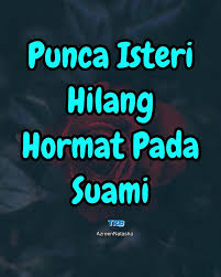 Banyak suami yang ingin agar istrinya menuruti segala perkataan dan nasihatnya. Jika Isteri Dahulu Saya Sayang Suami Saya Kini Selamanya Facebook