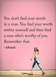 I don't have to go around trying to save everybody anymore; Quotes You Don T Find Your Worth In A Man You Find Your Worth Within Yourself Quotes Empowerment Quotes Women Empowerment Quotes Words