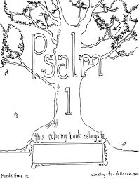 When it is done the page is a reminder of god's word. Psalm One Coloring Pages Free To Print