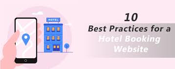 I was wondering what websites do you go for booking hotel? 10 Best Practices For A Hotel Booking Website Knowband Blog