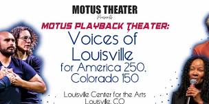 Motus Playback Theater: America 250, Colorado 150—Voices of Louisville