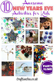 10 Awesome New Years Eve Activities For Kids New Year S Eve Activities Kids New Years Eve New Year S Eve Crafts