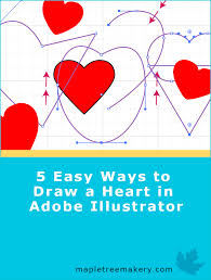 Maybe you would like to learn more about one of these? 5 Easy Ways To Draw A Heart In Adobe Illustrator Maple Tree Makery