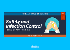 Quiz 1 Safety And Infection Control Nclex Practice Exam 30 Questions Nclex Infection Control Infection Control Nursing