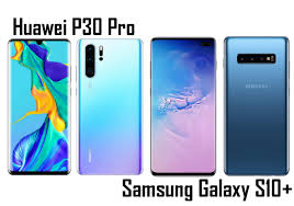 Here you can compare huawei p30 pro and samsung galaxy s10 plus. Huawei P30 Pro Vs Samsung Galaxy S10 Plus Price In India Specifications And Features Compared Tech News